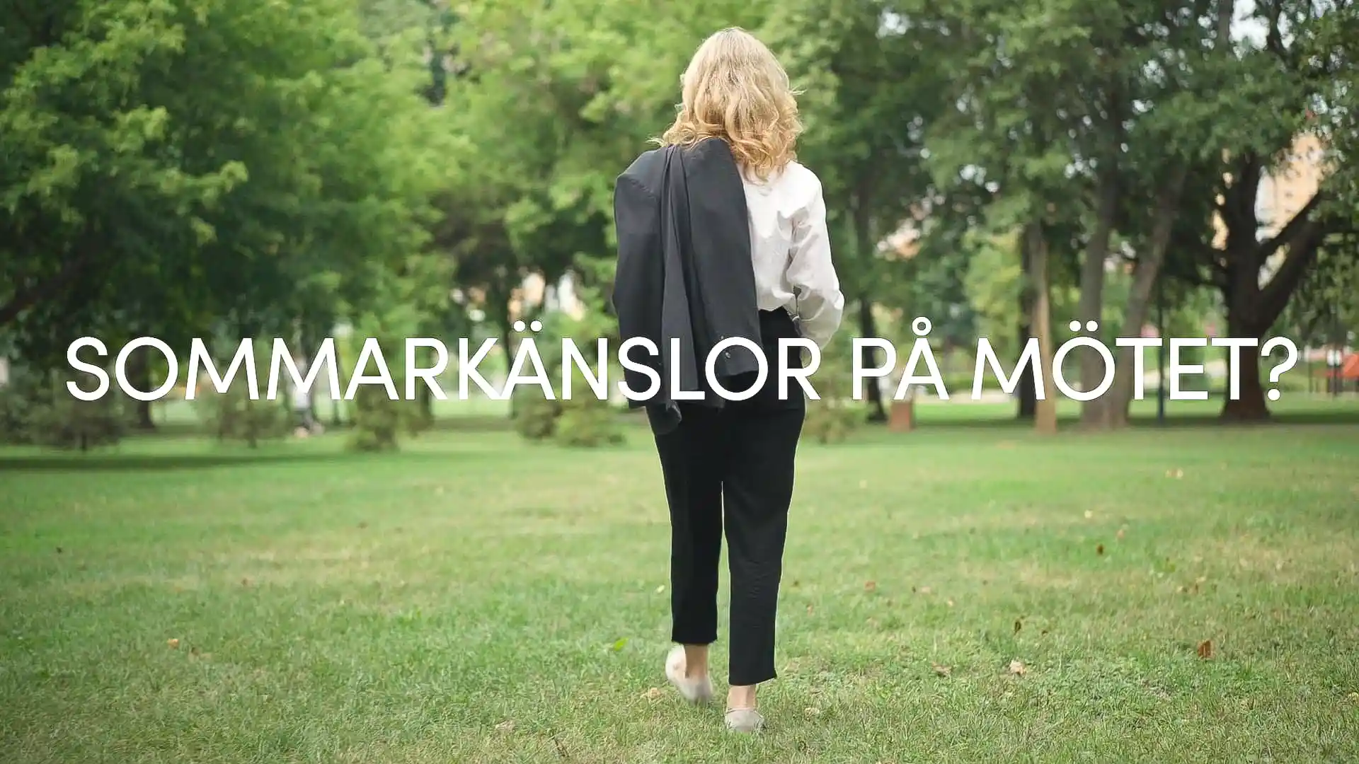 Sommarkänslor på mötet